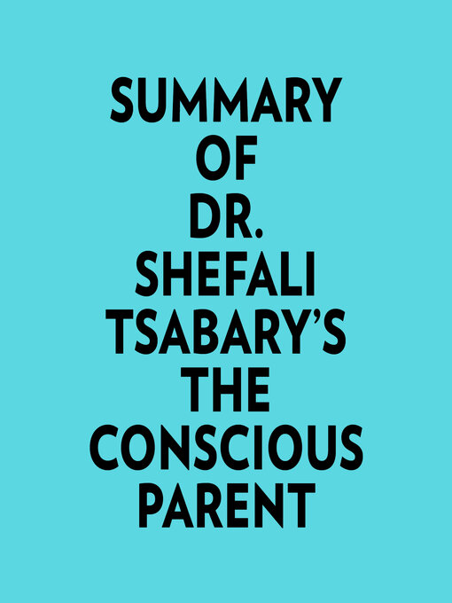 Cover image for Summary of Dr. Shefali Tsabary's the Conscious Parent